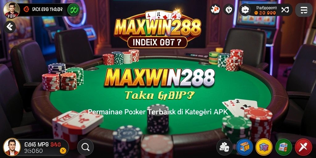 Tampilan gameplay poker yang menarik dan realistis di MAXWIN288.